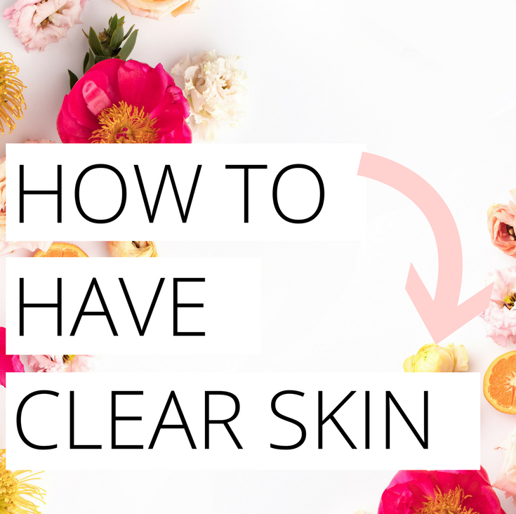 how to have clear skin
