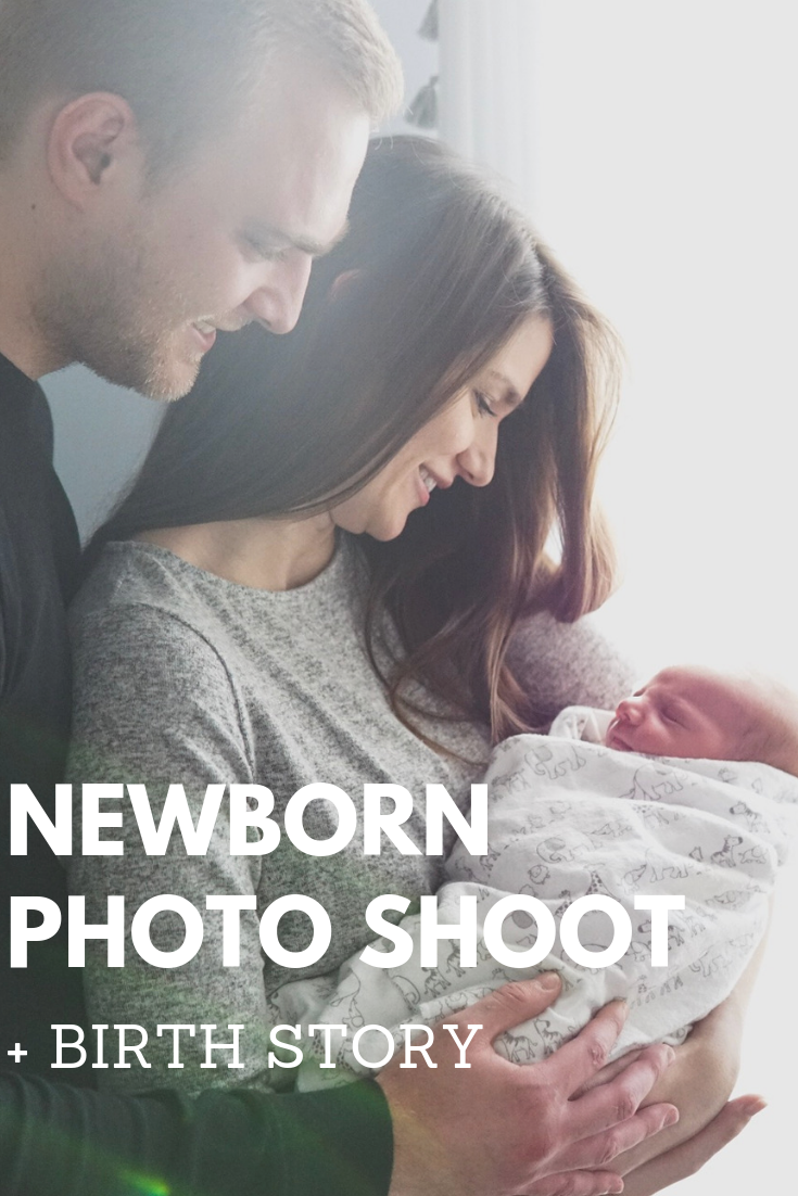 Newborn Photo Shoot + Birth Story