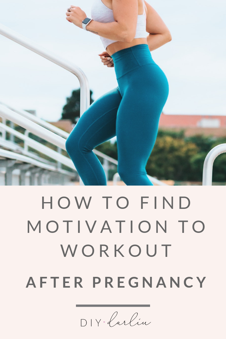 How To Motivate Yourself To Workout After Pregnancy