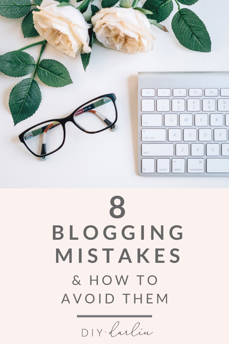 8 New Blogger Mistakes and How To Avoid Them