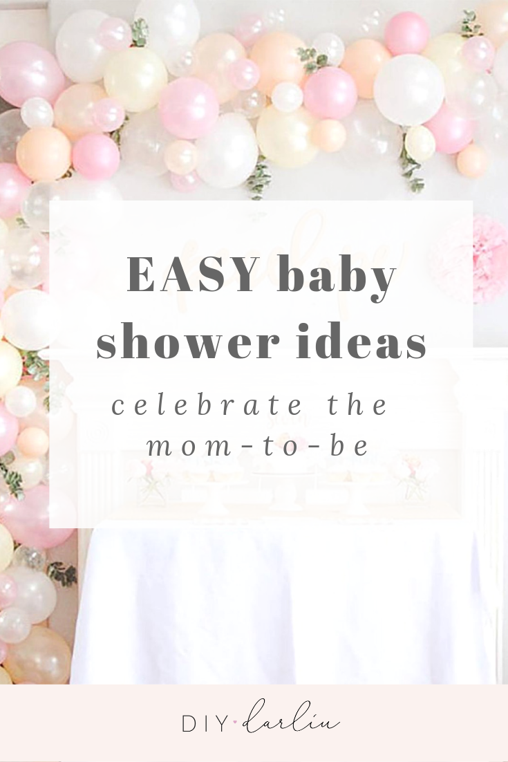 Easy Baby Shower Ideas To Celebrate The Mom-To-Be